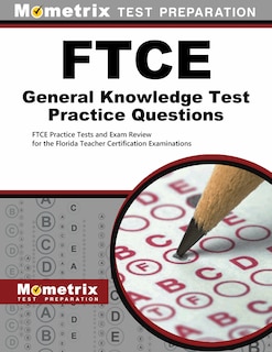 Front cover_FTCE General Knowledge Test Practice Questions