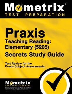 Front cover_Praxis Teaching Reading - Elementary (5205) Secrets Study Guide