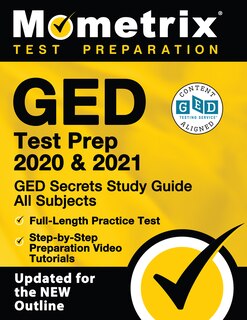 Couverture_Ged Test Prep 2020 and 2021 - Ged Secrets Study Guide All Subjects, Full-Length Practice Test, Step-by-Step Preparation Video Tutorials