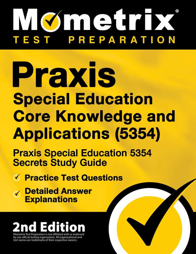 Couverture_Praxis Special Education Core Knowledge and Applications (5354) - Praxis Special Education 5354 Secrets Study Guide, Practice Test Questions, Detailed Answer Explanations