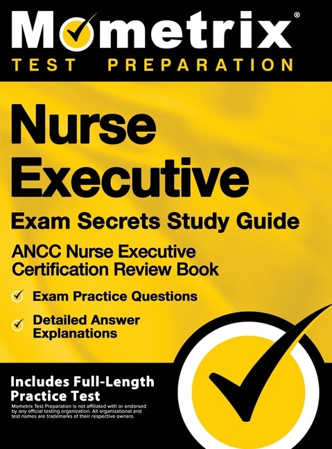 Couverture_Nurse Executive Exam Secrets Study Guide - Ancc Nurse Executive Certification Review Book, Exam Practice Questions, Detailed Answer Explanations
