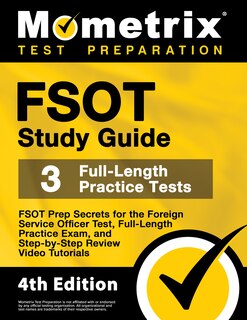 Front cover_FSOT Study Guide - FSOT Prep Secrets, Full-Length Practice Exam, Step-by-Step Review Video Tutorials for the Foreign Service Officer Test