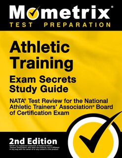 Front cover_Athletic Training Exam Secrets Study Guide - Nata Test Review For the National Athletic Trainers' Association Board of Certification Exam