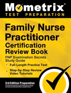 Couverture_Family Nurse Practitioner Certification Review Book - FNP Examination Secrets Study Guide, Full-Length Practice Test, Step-by-Step Video Tutorials