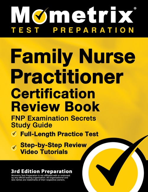 Couverture_Family Nurse Practitioner Certification Review Book - FNP Examination Secrets Study Guide, Full-Length Practice Test, Step-by-Step Video Tutorials