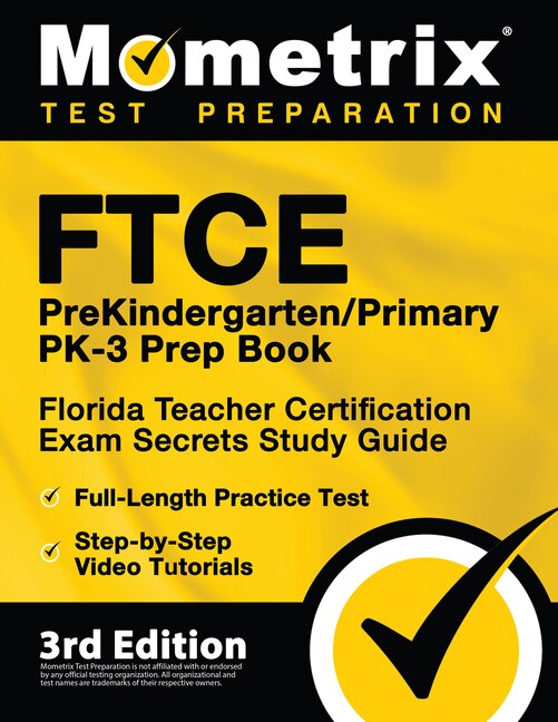 Front cover_FTCE PreKindergarten / Primary PK-3 Prep Book - Florida Teacher Certification Exam Secrets Study Guide, Full-Length Practice Test, Step-by-Step Video Tutorials