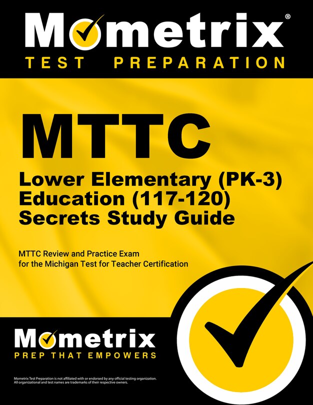 Front cover_MTTC Lower Elementary (Pk-3) Education (117-120) Secrets Study Guide