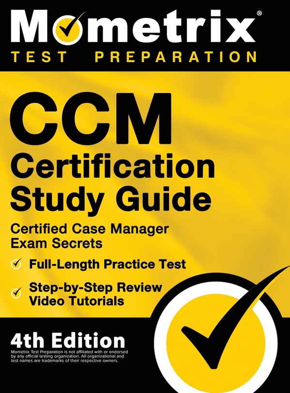 Front cover_CCM Certification Study Guide - Certified Case Manager Exam Secrets, Full-Length Practice Test, Step-by-Step Review Video Tutorials