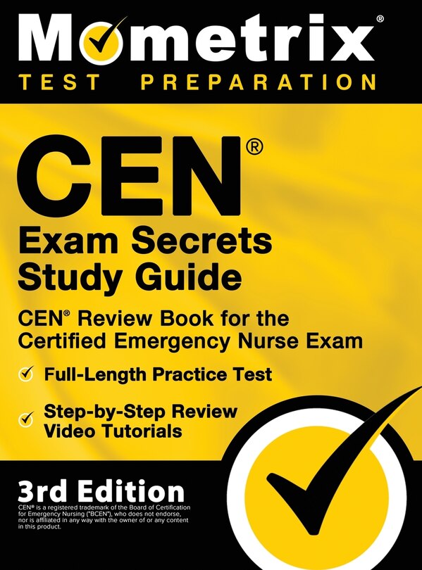 Couverture_CEN Exam Secrets Study Guide - CEN Review Book for the Certified Emergency Nurse Exam, Full-Length Practice Test, Step-by-Step Review Video Tutorials