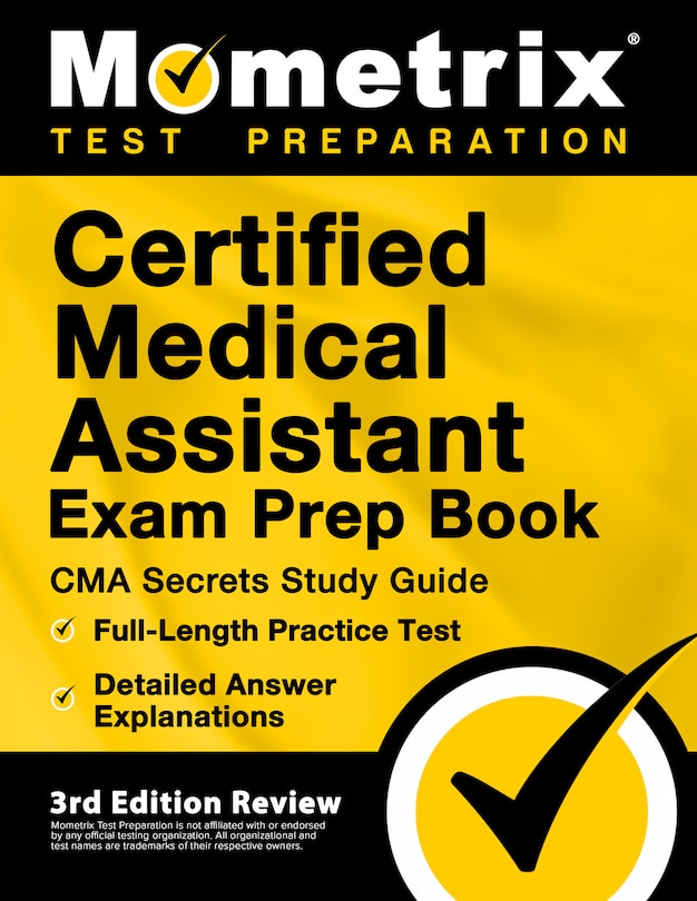 Front cover_Certified Medical Assistant Exam Prep Book - CMA Secrets Study Guide, Full-Length Practice Test, Detailed Answer Explanations