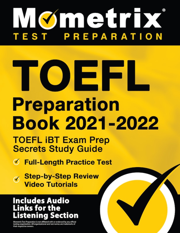 Front cover_TOEFL Preparation Book 2021-2022 - TOEFL iBT Exam Prep Secrets Study Guide, Full-Length Practice Test, Step-by-Step Review Video Tutorials