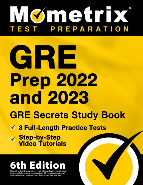 Front cover_GRE Prep 2022 and 2023 - GRE Secrets Study Book, 3 Full-Length Practice Tests, Step-by-Step Video Tutorials