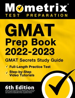 Front cover_GMAT Prep Book 2022-2023 - GMAT Study Guide Secrets, Full-Length Practice Test, Step-by-Step Video Tutorials