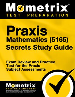 Front cover_Praxis Mathematics (5165) Secrets Study Guide