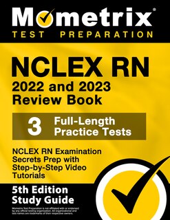 Couverture_NCLEX RN 2022 and 2023 Review Book - NCLEX RN Examination Secrets Prep, 3 Full-Length Practice Tests, Step-By-Step Video Tutorials