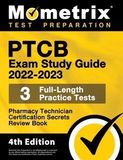 Front cover_Ptcb Exam Study Guide 2022-2023 Secrets - 3 Full-Length Practice Tests, Pharmacy Technician Certification Review Book