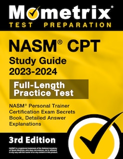 Front cover_NASM CPT Study Guide 2023-2024 - NASM Personal Trainer Certification Exam Secrets Book, Full-Length Practice Test, Detailed Answer Explanations