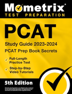 Front cover_PCAT Study Guide 2023-2024 - PCAT Prep Book Secrets, Full-Length Practice Test, Step-By-Step Video Tutorials
