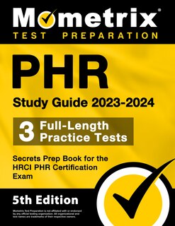 Front cover_Phr Study Guide 2023-2024 - 3 Full-Length Practice Tests, Secrets Prep Book for the Hrci Phr Certification Exam