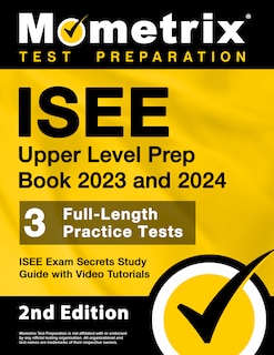 Couverture_ISEE Upper Level Prep Book 2023 and 2024 - 3 Full-Length Practice Tests, ISEE Exam Secrets Study Guide with Video Tutorials