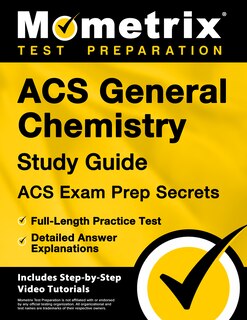 Front cover_Acs General Chemistry Study Guide - Acs Exam Prep Secrets, Full-Length Practice Test, Detailed Answer Explanations