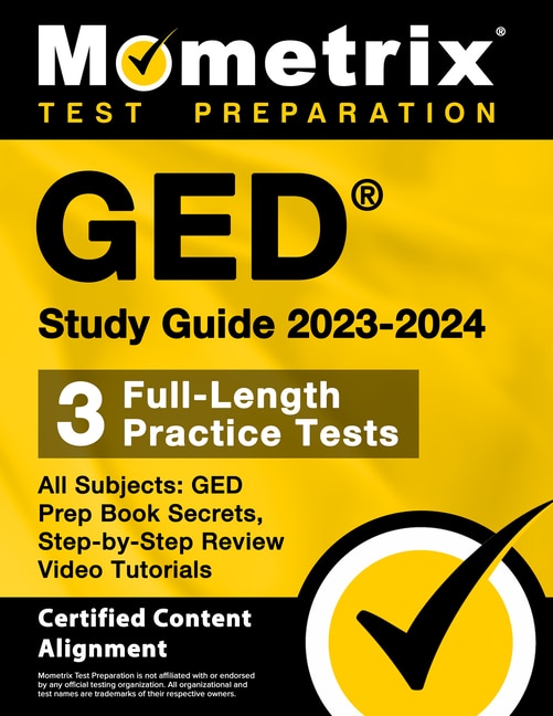 Front cover_GED Study Guide 2023-2024 All Subjects - 3 Full-Length Practice Tests, GED Prep Book Secrets, Step-By-Step Review Video Tutorials