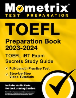 Front cover_TOEFL Preparation Book 2023-2024 - TOEFL IBT Exam Secrets Study Guide, Full-Length Practice Test, Step-By-Step Video Tutorials