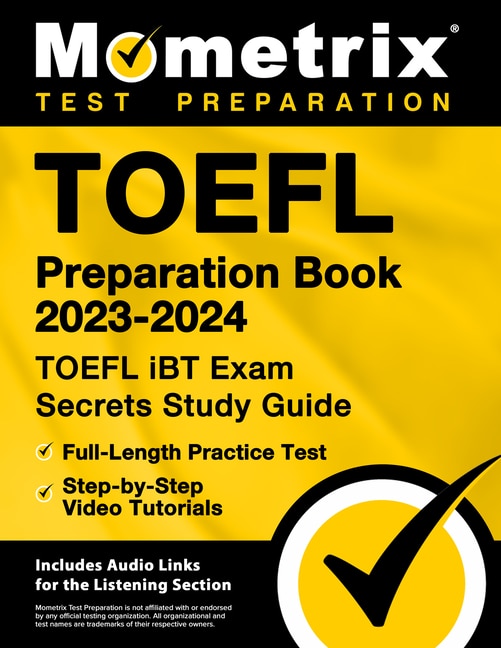 Front cover_TOEFL Preparation Book 2023-2024 - TOEFL IBT Exam Secrets Study Guide, Full-Length Practice Test, Step-By-Step Video Tutorials