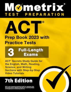 Couverture_ACT Prep Book 2023 with Practice Tests - 3 Full-Length Exams, ACT Secrets Study Guide for the English, Math, Reading, Science, and Writing Sections with Step-By-Step Video Tutorials