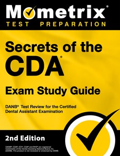 Secrets of the CDA Exam Study Guide - DANB Test Review for the Certified Dental Assistant Examination: []