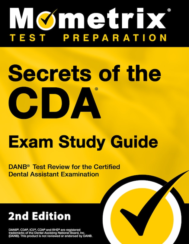 Secrets of the CDA Exam Study Guide - DANB Test Review for the Certified Dental Assistant Examination: []