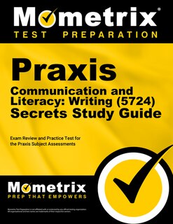 Front cover_Praxis Communication and Literacy: Writing (5724) Secrets Study Guide