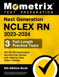 Front cover_Next Generation NCLEX RN 2023-2024 - 3 Full-Length Practice Tests, NCLEX RN Examination Secrets Prep Review with Step-By-Step Video Tutorials