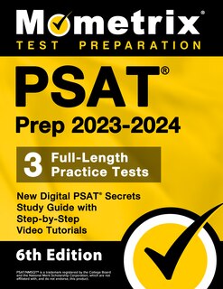 Front cover_PSAT Prep 2023-2024 - 3 Full-Length Practice Tests, New Digital PSAT Secrets Study Guide with Step-By-Step Video Tutorials