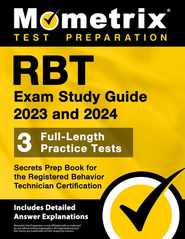 Front cover_Rbt Exam Study Guide 2023 and 2024 - 3 Full-Length Practice Tests, Secrets Prep Book for the Registered Behavior Technician Certification