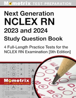 Front cover_Next Generation NCLEX RN 2025 and 2026 Study Question Book - 4 Full-Length Practice Tests for the NCLEX RN Examination