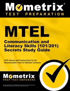 Front cover_MTEL Communication and Literacy Skills (101/201) Secrets Study Guide