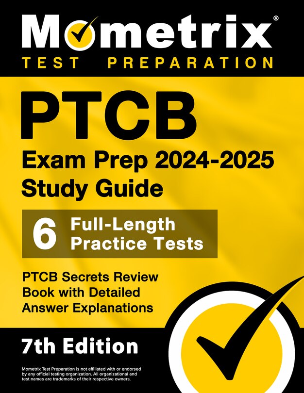 Front cover_PTCB Exam Prep 2024-2025 Study Guide - 6 Full-Length Practice Tests, PTCB Secrets Review Book with Detailed Answer Explanations