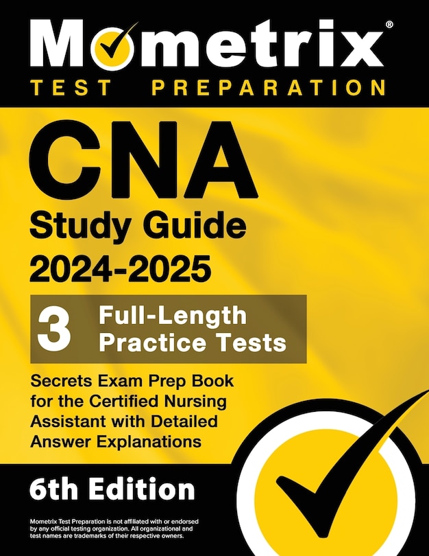 Front cover_CNA Study Guide 2024-2025 - 3 Full-Length Practice Tests, Secrets Exam Prep Book for the Certified Nursing Assistant with Detailed Answer Explanations