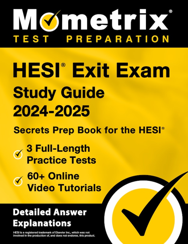 Front cover_HESI Exit Exam Study Guide 2024-2025 - 3 Full-Length Practice Tests, 60+ Online Video Tutorials, Secrets Prep Book for the HESI