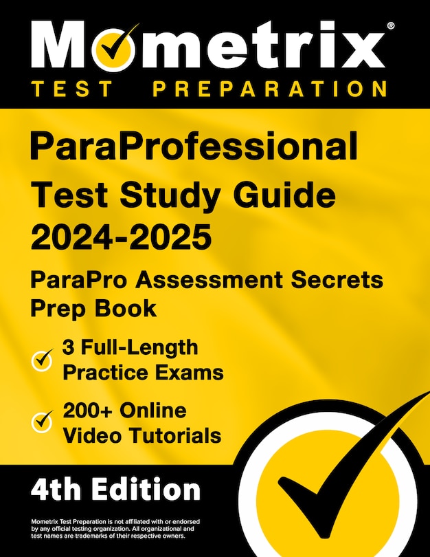 Front cover_ParaProfessional Test Study Guide 2024-2025 - 3 Full-Length Practice Exams, 200+ Online Video Tutorials, ParaPro Assessment Secrets Prep Book