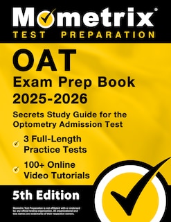 Front cover_OAT Exam Prep Book 2025-2026 - 3 Full-Length Practice Tests, 100+ Online Video Tutorials, Secrets Study Guide for Optometry Admission