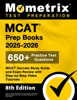 Couverture_MCAT Prep Books 2025-2026 - 650+ Practice Test Questions, MCAT Secrets Study Guide and Exam Review with Step-By-Step Video Tutorials