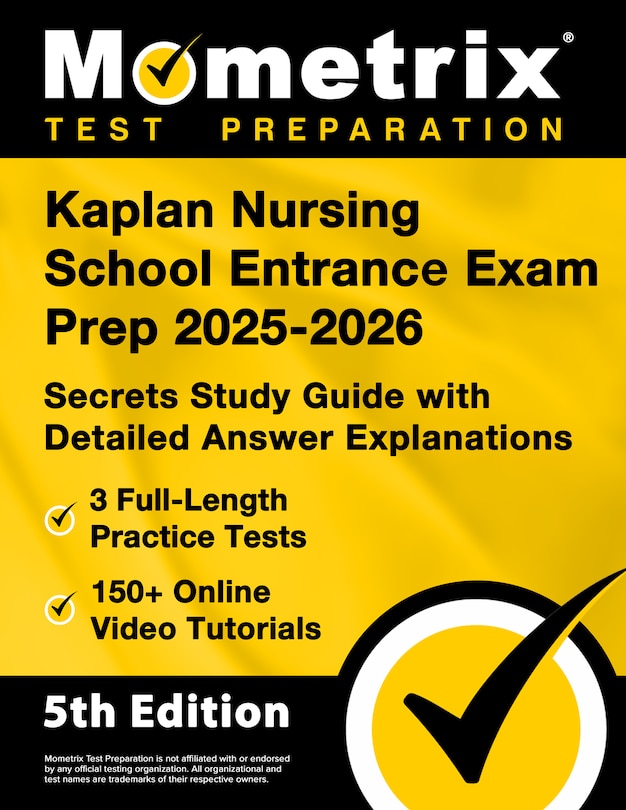 Front cover_Kaplan Nursing School Entrance Exam Prep 2025-2026 - 3 Full-Length Practice Tests, 150+ Online Video Tutorials, Secrets Study Guide with Detailed Answer Explanations