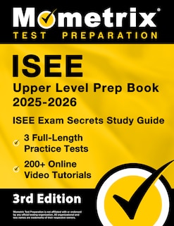 Front cover_ISEE Upper Level Prep Book 2025-2026 - 3 Full-Length Practice Tests, 200+ Online Video Tutorials, ISEE Exam Secrets Study Guide