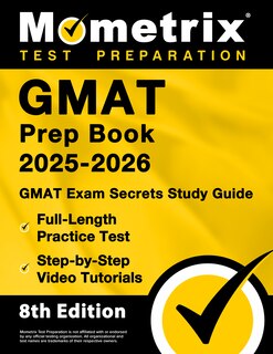 Front cover_GMAT Prep Book 2025-2026 - GMAT Exam Secrets Study Guide, Full-Length Practice Test, Step-By-Step Video Tutorials
