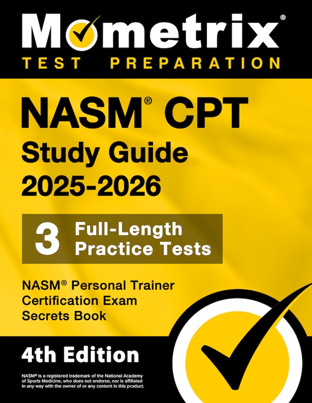 Front cover_Nasm CPT Study Guide 2025-2026 - 3 Full-Length Practice Tests, Nasm Personal Trainer Certification Exam Secrets Book