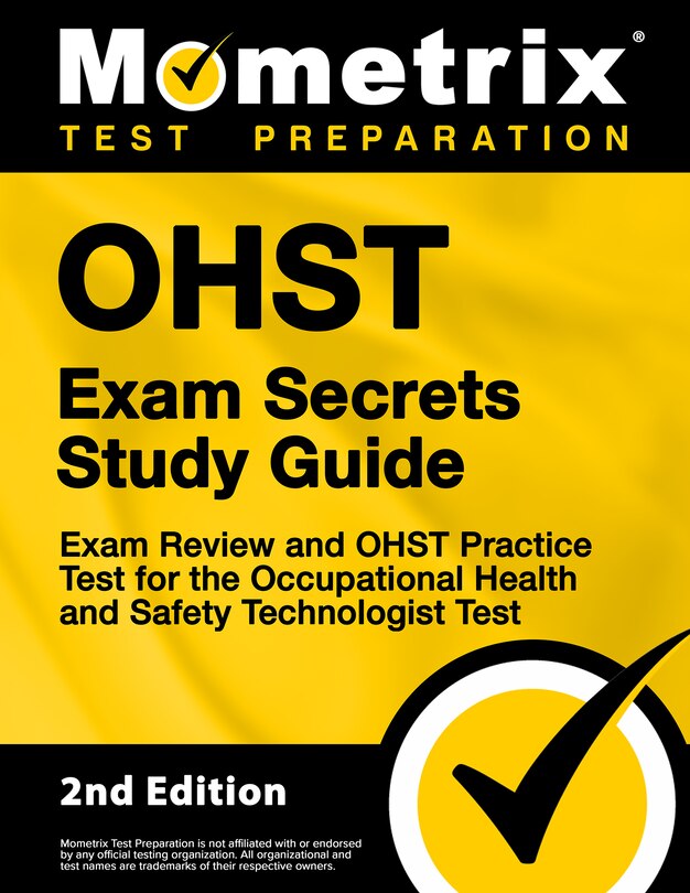 Front cover_Ohst Exam Secrets Study Guide - Exam Review and Ohst Practice Test For the Occupational Health and Safety Technologist Test