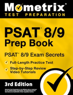PSAT 8/9 Prep Book - PSAT 8/9 Exam Secrets, Full-Length Practice Test, Step-by-Step Review Video Tutorials: []