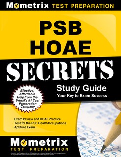 Front cover_PSB HOAE Secrets Study Guide - Exam Review and HOAE Practice Test for the PSB Health Occupations Aptitude Exam